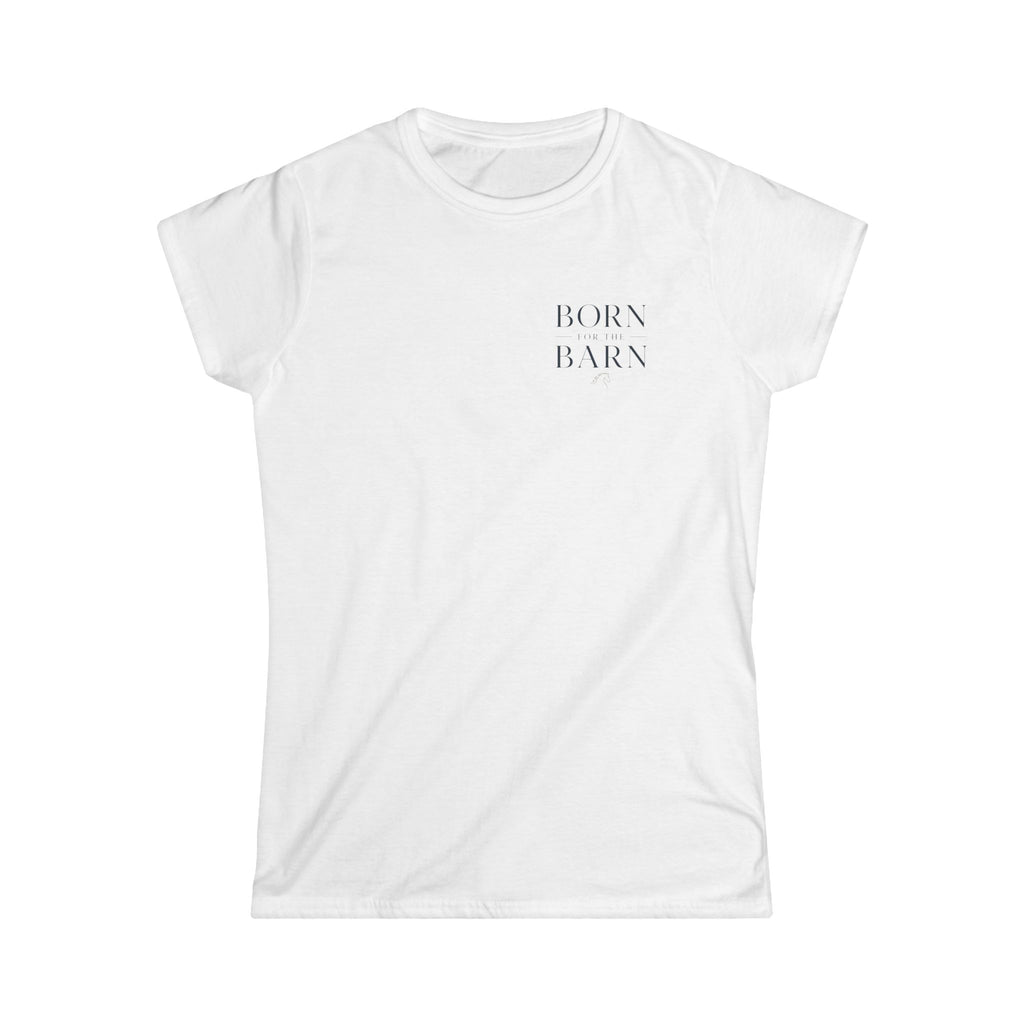 Born For The Barn - T-Shirt