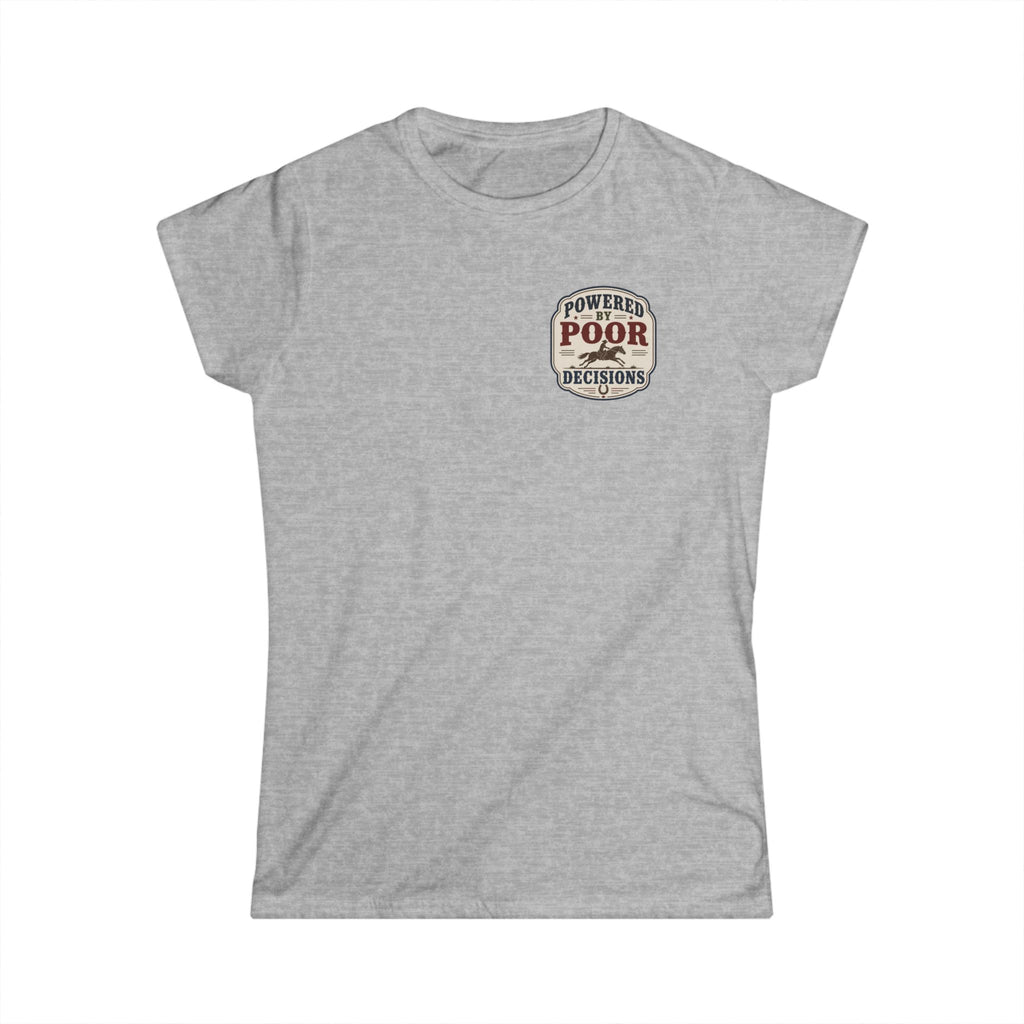 Powered By Poor Decisions - T-Shirt