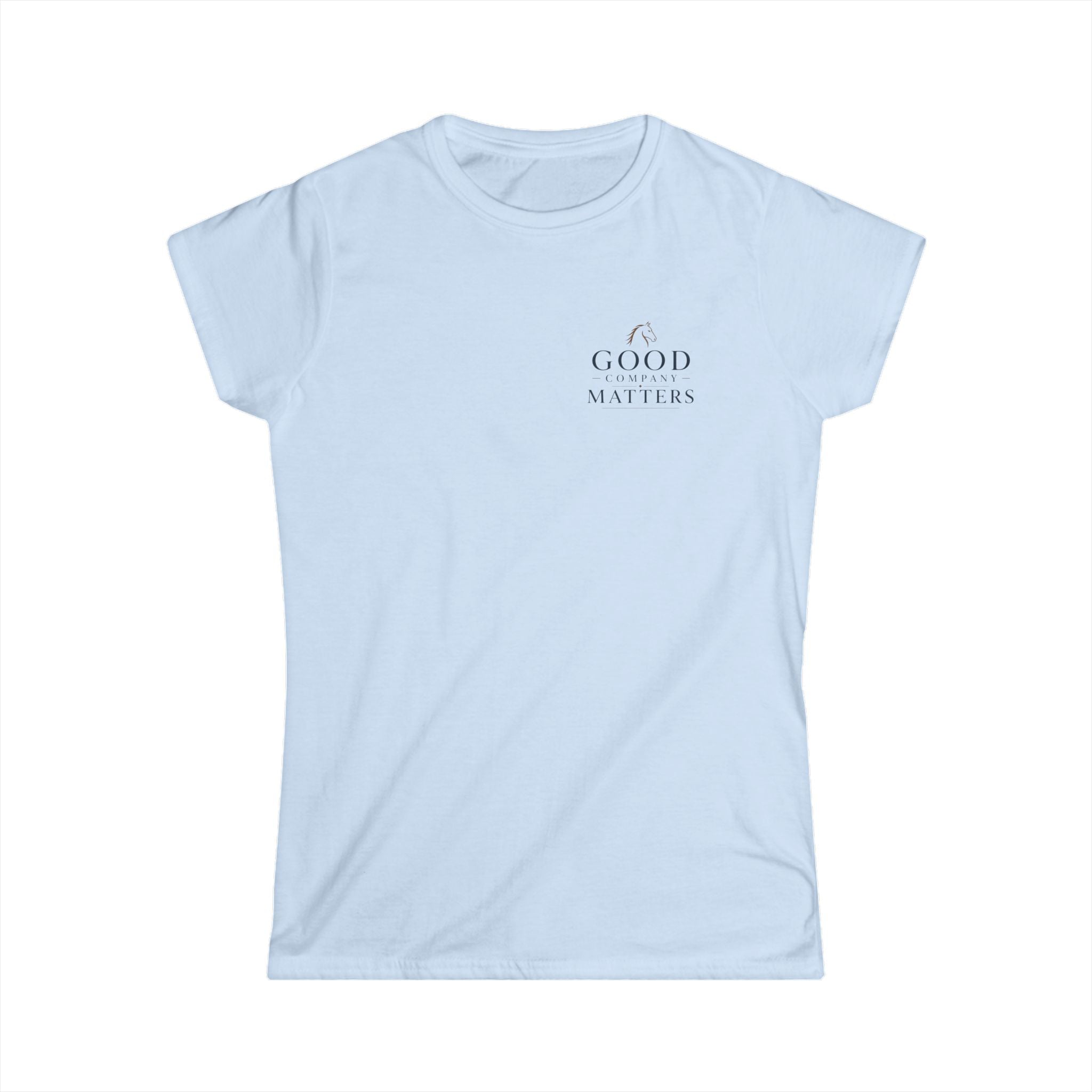 Good Company Matters - T-Shirt