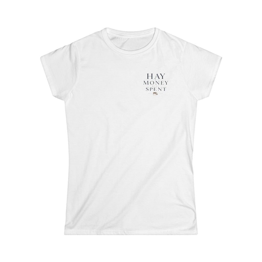 Hay Money Well Spent - T-Shirt