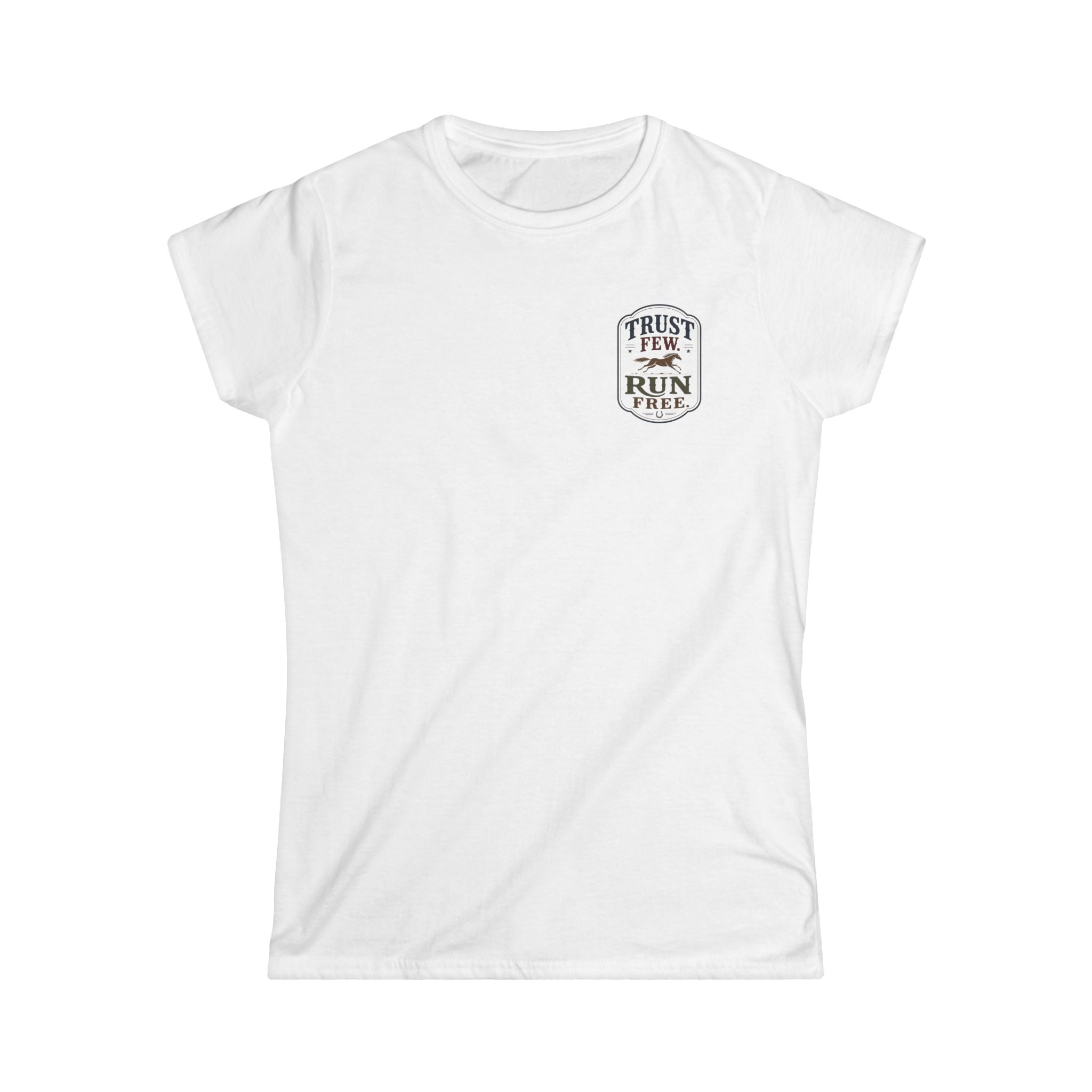 Trust Few. Run Free. - T-Shirt