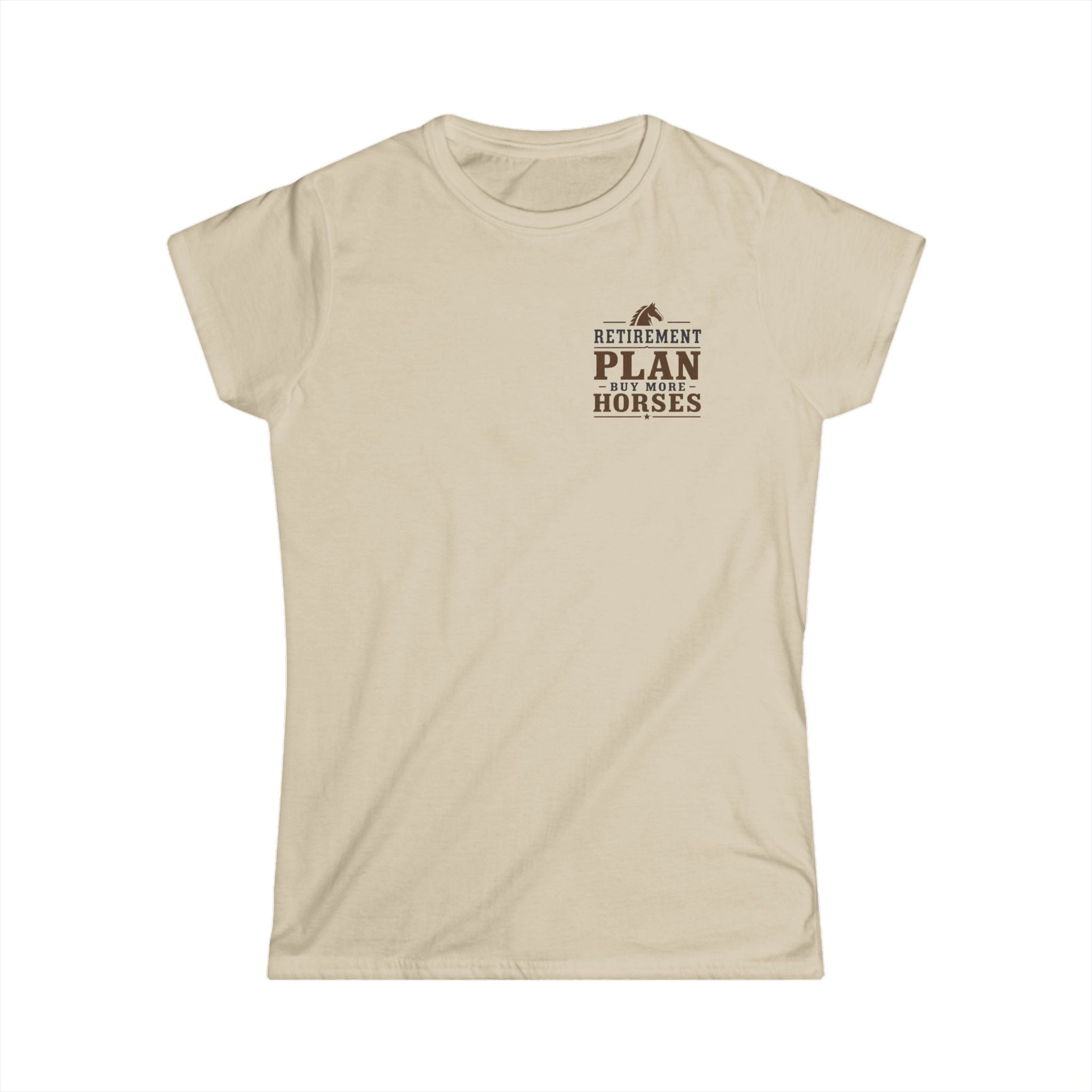 Retirement Plan Buy More Horses - T-Shirt