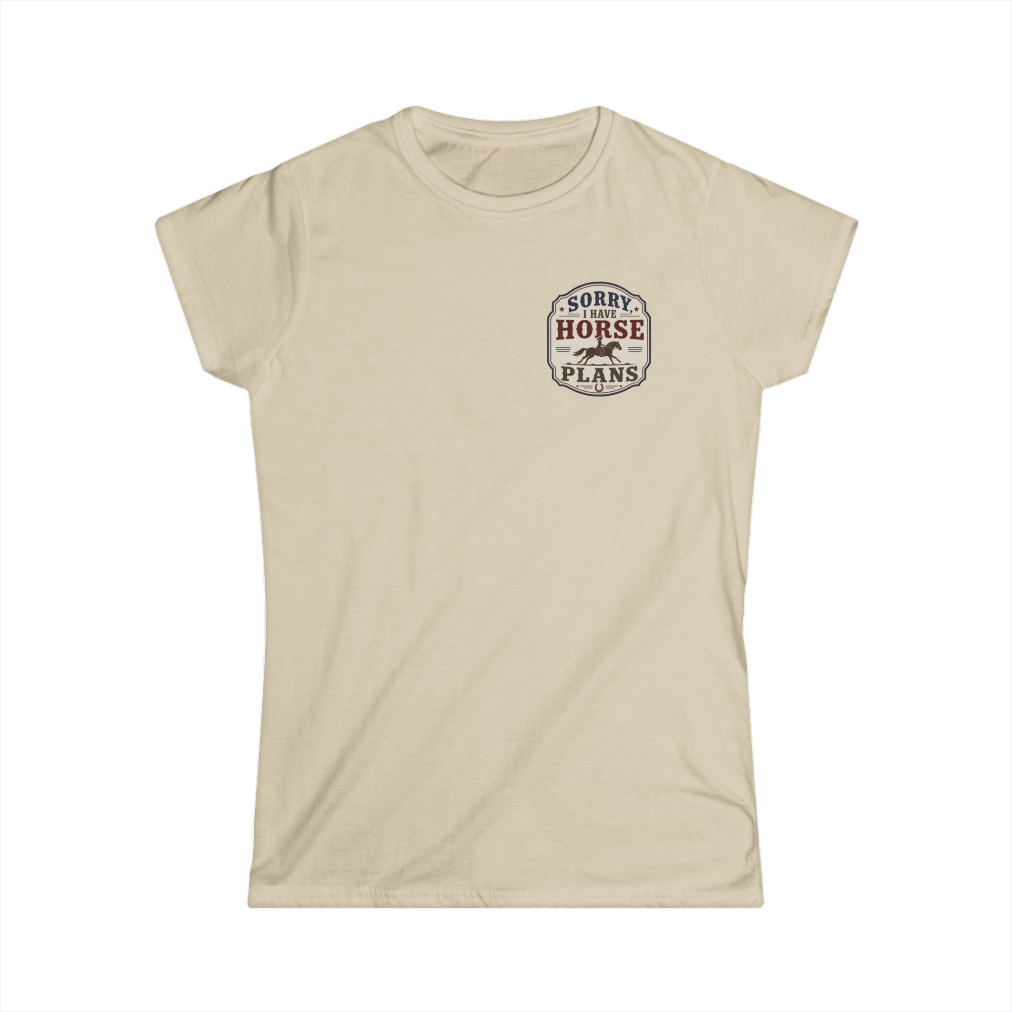 Sorry I Have Horse Plans - T-Shirt