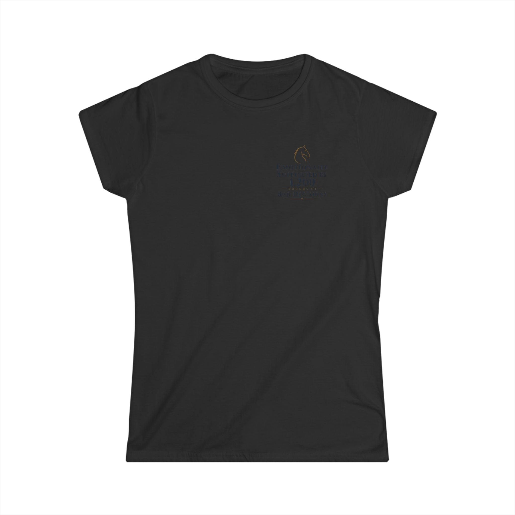 Copy of Emotionally Supported By 1200 Pounds Of Bad Decisions - T-Shirt